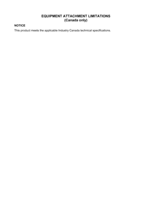 Page 147EQUIPMENT ATTACHMENT LIMITATIONS 
(Canada only)
NOTICE
This product meets the applicable Industry Canada technical specifications.
 