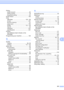 Page 253
241
G
Pollingpolled transmit
 ...................................... 80
polling receive
 ....................................... 79
sequential polling
 .................................. 80
Power failure
 .......................................... 193
Print difficulties
 ................................... 125, 129
drivers
 ................................................. 221
fax from memory
 ................................... 51
paper jams
 .......................................... 150
quality...