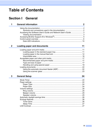 Page 5
iii
Table of Contents
Section I General
1 General information 2
Using the documentation ....................................................................................... 2Symbols and conventions used in the documentation .................................... 2
Accessing the Software User’s Guide and Network User’s Guide ........................ 3 Viewing documentation ................................................................................... 3
Accessing Brother Support (For Windows
®)...