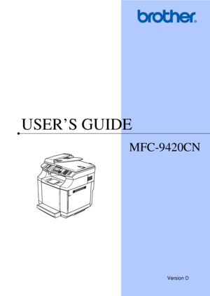 Page 1USER’S GUIDE
MFC-9420CN
Version D
 