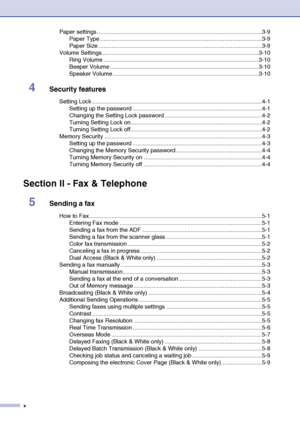 Page 12x
Paper settings ......................................................................................................3-9
Paper Type ....................................................................................................3-9
Paper Size .....................................................................................................3-9
Volume Settings.................................................................................................3-10
Ring Volume...