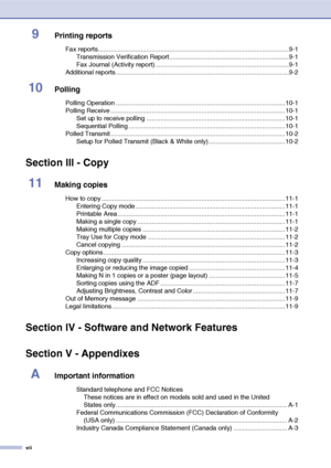 Page 14xii
9Printing reports
Fax reports...........................................................................................................9-1
Transmission Verification Report ...................................................................9-1
Fax Journal (Activity report)...........................................................................9-1
Additional reports .................................................................................................9-2
10Polling
Polling Operation...