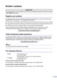 Page 3i
Brother numbers
Register your product
By registering your product with Brother International Corporation, you will be recorded as the 
original owner of the product. Your registration with Brother:
■may serve as confirmation of the purchase date of your product should you lose your receipt;
■may support an insurance claim by you in the event of product loss covered by insurance; and,
■will help us notify you of enhancements to your product and special offers.
Please complete and fax the Brother...