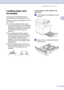 Page 32Loading paper and documents
2 - 8
2
Loading paper and 
envelopes
The machine can feed paper from the 
standard paper tray or optional lower tray.
When you put paper into the paper tray, note 
the following:
■The machine detects standard paper 
sizes in the paper trays. If you load small 
size paper or envelopes, you will need to 
manually set the paper size in the Small 
Paper setting. (See Paper Size on 
page 3-9.)
■If your application software supports 
paper size selection on the print menu, 
you can...