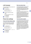 Page 38Setup
3 - 3
3
LCD Contrast
You can change the contrast to help the LCD 
look lighter or darker.
1Press Menu/Set, 1, 7.
2Press ▲ to increase the contrast.
—OR—
Press 
▼ to decrease the contrast.
Press Menu/Set.
3Press Stop/Exit.
Phone line settings
Tone and Pulse dialing mode
Your machine comes set for Tone dialing 
service. If you have Pulse dialing service 
(rotary), you need to change the dialing 
mode.
1Press Menu/Set, 0, 4.
2Press ▲ or ▼ to select Pulse (or Tone).
Press Menu/Set.
3Press Stop/Exit....