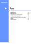 Page 39Section II
FaxII
Sending a fax30
Receiving a fax39
Telephone and external devices44
Dialling and storing numbers51
Remote fax options  (black & white only)57
Polling63
Printing reports67
 