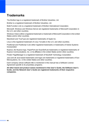 Page 10898
TrademarksA
The Brother logo is a registered trademark of Brother Industries, Ltd.
Brother is a registered trademark of Brother Industries, Ltd.
Multi-Function Link is a registered trademark of Brother International Corporation.
Microsoft, Windows and Windows Server are registered trademarks of Microsoft Corporation in 
the U.S. and other countries.
Windows Vista is either a registered trademark or trademark of Microsoft Corporation in the United 
States and/or other countries.
Macintosh and TrueType...