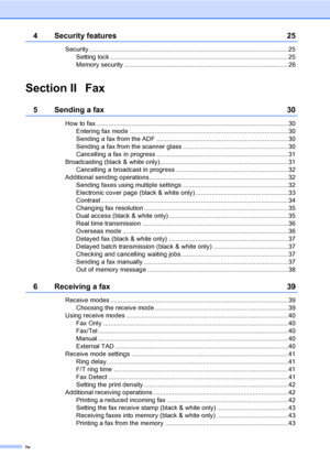 Page 6iv
4 Security features 25
Security ................................................................................................................ 25
Setting lock .................................................................................................... 25
Memory security ............................................................................................26
Section II Fax
5 Sending a fax 30
How to fax...