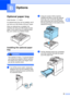 Page 10999
B
B
Optional paper trayB
Order Number : LT-100CL
An optional lower tray can be installed, and it 
can hold up to 500 sheets of 80 g/m
2 paper.
When an optional tray is installed, the 
machine can hold up to 800 sheets of plain 
paper. If you want to buy an optional lower 
tray unit, contact your Brother dealer. 
 
Installing the optional paper 
trayB
WARNING 
This machine is heavy. To prevent injuries 
use at least two people to lift the machine. 
Be careful not to pinch your fingers when 
you set the...