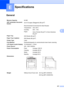 Page 217207
E
E
GeneralE
SpecificationsE
Memory Capacity64 MB 
ADF (automatic document 
feeder)Up to 35 pages (Staggered) (80 g/m
2)
Recommended Environment for Best Results:
Temperature: 20 to 30°C
Humidity: 50% - 70%
Paper:
Xerox Premier 80 g/m
2 or Xerox Business 
80 g/m
2
Paper Tray
250 Sheets (80 g/m2)
Paper Tray 2 (option)
500 Sheets (80 g/m
2)
Printer TypeLaser
Print MethodElectrophotography by semiconductor laser beam scanning
LCD (liquid crystal display)16 characters × 2 lines
Power Source220 - 240V...