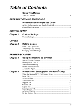 Page 4 
       
iii 
Table of Contents 
Using This Manual 
Table of Contents ............................................................................... iii
 
PREPARATION AND SIMPLE USE 
Preparation and Simple Use Guide 
Advice for Preparation and Simple Use Guide ................................... 4
Control Panel Overview ...................................................................... 6
 
CUSTOM SETUP 
Chapter 1 
Custom Settings 
Custom Settings...