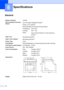 Page 234222
E
GeneralE
SpecificationsE
Memory Capacity128 MB 
ADF (automatic document 
feeder)Up to 50 pages (Staggered) 80 g/m
2 
Duplex, up to Letter/A4
Recommended Environment for Best Results:
Temperature: 20 to 30°C
Humidity: 50% - 70%
Paper:
Xerox Premier 80 g/m
2 or Xerox Business 
80 g/m
2
Paper Tray
250 Sheets (80 g/m2)
Paper Tray 2 (option)
500 Sheets (80 g/m
2)
Printer TypeLaser
Print MethodElectrophotography by semiconductor laser beam scanning
LCD (liquid crystal display)22 characters × 5 lines...