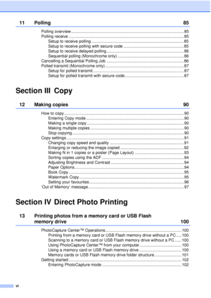 Page 8vi
11 Polling85
Polling overview ................................................................................................... 85
Polling receive ..................................................................................................... 85
Setup to receive polling ................................................................................. 85
Setup to receive polling with secure code ..................................................... 85
Setup to receive delayed polling...