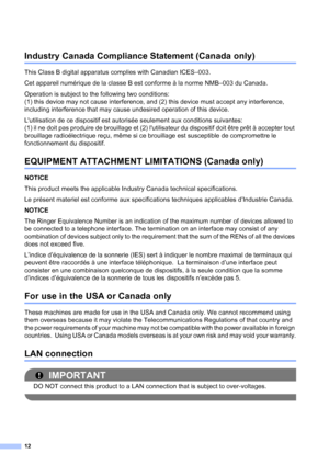 Page 1312
Industry Canada Compliance Statement (Canada only)1
This Class B digital apparatus complies with Canadian ICES–003. 
Cet appareil numérique de la classe B est conforme à la norme NMB–003 du Canada.
Operation is subject to the following two conditions: 
(1) this device may not cause interference, and (2) this device must accept any interference, 
including interference that may cause undesired operation of this device.
Lutilisation de ce dispositif est autorisée seulement aux conditions suivantes: 
(1)...