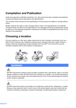 Page 32
Compilation and Publication1
Under the supervision of Brother Industries, Ltd., this manual has been compiled and published, 
covering the latest product descriptions and specifications.
The contents of this manual and the specifications of this product are subject to change without 
notice.
Brother reserves the right to make changes without notice in the specifications and materials 
contained herein and shall not be responsible for any damages (including consequential) caused 
by reliance on the...