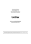 Page 271Brother International Corporation
100 Somerset Corporate Boulevard P.O. Box 6911
Bridgewater, NJ 08807-0911 USA
Brother International Corporation (Canada) Ltd. 1 rue Hôtel de Ville,
Dollard-des-Ormeaux, QC, Canada H9B 3H6
Visit us on the World Wide Web
http://www.brother.com/
This machine is approved for use in the country of purchase only. Local Brother companies or their
dealers will only support machines purchased in their own countries.
 