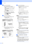 Page 93Chapter 9
62
bDo one of the following:  If you want to scan a 2-sided 
document, load your document in the 
ADF. 
Press  Stop/Exit to return to Ready 
mode. 
Press  Duplex , and then press  Scan. 
Go to step c.
 If you want to scan a single-sided 
document, load your document and 
press ( SCAN). 
Go to step d.
cDo one of the following:
 If your document is flipped on the 
long edge, press 
DuplexScan :LongEdge .
 If your document is flipped on the 
short edge, press 
DuplexScan :ShortEdge .
dPress to...