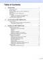 Page 3ii
Table of Contents
1 General setup1
IMPORTANT NOTE............................................................................................... 1
Memory storage ..................................................................................................... 1
Automatic Daylight Saving Time (MFC-J825DW only) .......................................... 1
Sleep Mode ........................................................................................................... 2
Auto Power Down...