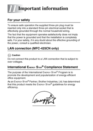 Page 12011 - 1   IMPORTANT INFORMATION
11
For your safety
To ensure safe operation the supplied three-pin plug must be 
inserted only into a standard three-pin electrical socket that is 
effectively grounded through the normal household wiring.
The fact that the equipment operates satisfactorily does not imply 
that the power is grounded and that the installation is completely 
safe. For your safety, if in any doubt about the effective grounding of 
the power, consult a qualified electrician.
LAN connection...