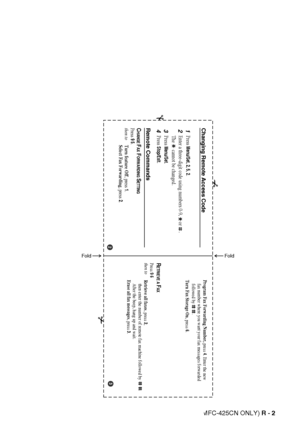 Page 197REMOTE RETRIEVAL ACCESS CARD (MFC-425CN ONLY) R - 2
Press
 Menu/Set
, 2, 5, 2.
fax number where you want your fax messages forwarded
followed by         .
Program Fax Forwarding Number,
 press 
4. Enter the new
   
 
Turn Fax Storage On
, press 
6.
RETRIEVE A 
FAX
Press 
9 6
then to
Retrieve all faxes
, press 
2,
then enter the number of remote fax machine followed by         . 
After the beep, hang up and wait.
Erase all fax messages , press 3.
Changing Remote Access Code1
2Enter a three-digit code...