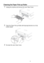 Page 14812 - 25   TROUBLESHOOTING AND ROUTINE MAINTENANCE
Cleaning the Paper Pick-up Roller 
1Unplug the machine and remove the Jam Clear Cover.
2Clean the Paper Pick-up Roller with isopropyl alcohol on a Q-tip 
(cotton swab).
3Re-insert the Jam Clear Cover.
 