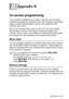 Page 163APPENDIX B   B - 1
B
On-screen programming
Your machine is designed to be easy to use with LCD on-screen 
programming using the navigation keys. User-friendly programming 
helps you take full advantage of all the menu selections your 
machine has to offer.
Since your programming is done on the LCD, we have created 
step-by-step on-screen instructions to help you program your 
machine. All you need to do is follow the instructions as they guide 
you through the menu selections and programming options....