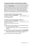 Page 23INTRODUCTION   1 - 4
Turning the machine to Power Save condition
When the machine is idle, you can turn it to Power Save condition by 
pressing the 
Power Save key. In Power Save mode, the machine 
will receive telephone calls as normal. For further information on 
receiving faxes in the power save condition, please see the table on 
page 1-5. The delayed faxes that have been set up will be sent 
(MFC-425CN only). You can even retrieve faxes using Remote 
Retrieval if you are away from your machine...