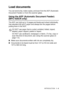 Page 25INTRODUCTION   1 - 6
Load documents
You can send a fax, make copies, and scan from the ADF (Automatic 
Document Feeder) or from the scanner glass.
Using the ADF (Automatic Document Feeder)
(MFC-425CN only)
The ADF can hold up to 10 pages and feeds each sheet individually. 
Use standard (80 g/m2) paper and always fan the pages before 
putting them in the ADF.
■ Make sure documents written with ink are completely dry.
■ Documents to be faxed must be from 147 to 216 mm wide and 
147 to 356 mm long.
DO NOT...