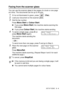 Page 49SETUP SEND   3 - 4
Faxing from the scanner glass
You can use the scanner glass to fax pages of a book or one page 
at a time. The documents can be up to A4 size.
1If it is not illuminated in green, press   (Fax).
2Load your document on the scanner glass.
3Dial the fax number.
Press 
Mono Start or Colour Start.
■ If you press 
Mono Start, the machine starts scanning the 
first page.
■ If you press 
Colour Start, the machine starts sending.
4To send a single page, press 2 (or 
press 
Mono Start again).
The...