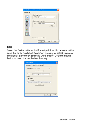 Page 26915 - 32   USI NG  T HE  WI NDO WS®- BAS ED  BR OTH ER  SMART UI  C ONT ROL  C ENT ER
File:
Select the file format from the Format pull down list. You can either 
send the file to the default PaperPort directory or select your own 
destination directory by selecting Other Folder. Use the Browse 
button to select the destinat ion directory.
 