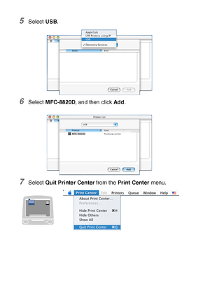 Page 31318 - 14   USING YOUR MFC WITH A MACINTOSH®
5Select USB.
6Select MFC-8820D, and then click Ad d.
7Select Quit Printer Center from the Pr int  Cent er menu.
 