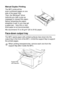 Page 16111 - 4   USING THE MFC AS A PRINTER
Manual Duplex Printing
The MFC prints all the 
even-numbered pages on one 
side of  the paper first. 
Then, the Windows
® driver 
instruct s you (with a pop-up 
message) to reinsert the paper. 
Before reinserting the paper, 
straighten it  well, or you may get 
a paper jam.  Very t hin or very 
thick paper is not  recommended.
We recommend 75 t o 90 g/m
2 (20 to 24 lb) paper.
Face-down output tray
The MFC ejects paper with printed surfaces face down into the 
output...