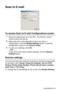 Page 23014 - 10    US I NG  THE  B ROTHE R CONTROL  CE NTE R FOR  WI NDOWS® 95/ 9 8/ 98 SE / ME /2 00 0 PR OFE SS I ON AL  A ND WI NDOWS  NT® WS  4. 0
Scan to E-mail
To access Scan to E-mail Configurations screen
1Place the original face up in the ADF. The Brother Control 
Center screen will pop up.
2Right-click the E-mail application button and click on 
Conf iguration. Click the Modify Settings button to view the 
configuration screen of the Control Center.
3To save your settings, click OK
—OR—
To go back to...