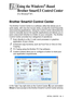 Page 238US IN G THE  WIN DOWS®-B ASE D BR OTH ER SMART UI  CONT ROL  CEN TE R   15 - 1
15
Brother SmartUI Control Center
The Brother Control Center is a software utility that allows you to 
quit e easily, wit h very few mouse clicks,  access the most f requently 
used scanning applications. Using the Control Center eliminat es the 
need to manually launch the specific applications and allows you t o 
scan a document directly to a folder on your computer. The Brother 
Cont rol Center provides four cat egories of...