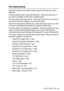 Page 256US I NG THE  WI N DOWS®- BA SE D B ROT HE R S MAR TUI   CON TRO L  CEN TE R   15 - 19
File attachments
Items are mailed as file att achments using the file t ype you have 
selected. 
Convert att achments to specified file t ype—Click this check box if 
you want to change the f ile type of  attachments. 
All documents and image it ems—Click this check box if you want to 
convert all scanned images t o the same file type.
PaperPort image items (MAX) only—Click this check box if you want 
to convert only...