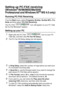 Page 29217 - 18   USING BROTHER PC-FAX SOFTWARE
Setting up PC-FAX receiving
(Windows® 95/98/98SE/Me/2000 
Professional and Windows NT
® WS 4.0 only)
Running PC-FAX Receiving
From the St art menu, select Programs, Brot her, Brot her M FL- Pro 
Su ite  and then select ‘PC-FAX Receiving’.
The PC-FAX   icon will appear on your PC Task 
bar for this Windows
® session.
Setting up your PC
1Right-click the PC-FAX   icon on your PC 
Task Bar, and then click PC-Fax RX Setup.
2The PC-Fax RX Setup dialog box will appear:...