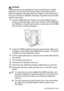 Page 392OPTIONAL ACCESSORIES   23 - 3
WARNING
DIMM boards can be damaged by even a small amount of st atic 
elect ricity. Do not touch the memory chips or the board surface. 
Wear an antistatic wrist strap when you install or remove the board. 
If you do not have an antistatic wrist strap,  frequently touch the bare 
metal on the printer.
4Hold the DIMM with your fingers on the side edges and your 
t humb on the back edge. Line up the notches on the DI MM with 
the DIMM slot. (Check that the locks on each side...