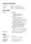 Page 406S - 2   SPECIFICATIONS
Print media
CopyGeneral (continued)
TemperatureOperating:
Storage:50 - 90.5°F (10 - 32.5°C)
32 - 104
°F (0 - 40°C)
HumidityOperating: 
Storage: 20 to 80% (without condensation)
10 to 90% (without condensation)
Paper Input  Paper Tray
■Paper type:
Plain paper, recycled paper and 
transparencies, envelopes (Manual 
Feed/Multi-purpose Tray)
■Paper size:
A4, Letter, Legal, B5 (ISO), B5 (JIS), 
Executive, A5, A6, B6 (ISO)
Weight: 16 - 28 lb (60 - 105 g/m
2) (Paper Tray)
For more...