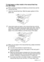 Page 55PAPER   2 - 7
To load paper or other media in the manual feed tray 
(For MFC-8420)
1O pen the manual feed tray. Slide the paper guides to fit the 
paper size.
2Using both hands put paper in the manual feed t ray until the 
f ront edge of the paper touches the paper feed roller. Hold the 
paper in this position until the MFC automatically feeds the 
paper in for a short distance, and then let go of the paper.
When printing envelopes and labels you should only use the 
manual feed tray.
When you put paper...