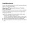 Page 181 - 5   INTRODUCTION
Load documents
You can make copies and scan from the ADF (automatic document 
feeder) or from the scanner glass.
Using the ADF (automatic document feeder) 
(DCP-120C only)
The ADF can hold up to 10 pages and feeds each sheet individually. 
Use standard (80 g/m2) paper and always fan the pages before 
putting them in the ADF.
■ Make sure documents written with ink are completely dry.
■ Documents must be from 147 to 216 mm wide and 147 to 356 mm 
long.
DO NOT use paper that is curled,...