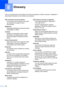 Page 114106
E
This is a comprehensive list of features and terms that appear in Brother manuals. Availability of 
these features depends on the model you purchased.
GlossaryE
ADF (automatic document feeder)
The document can be placed in the ADF 
and scanned one page at a time 
automatically.
Brightness
Changing the Brightness makes the whole 
image lighter or darker.
Contrast
Setting to compensate for dark or light 
documents, by making copies of dark 
documents lighter and light documents 
darker.
Colour...