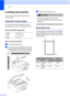 Page 28
Chapter 2
20
Loading documents2
You can make copies and scan from the 
scanner glass.
Using the scanner glass2
You can use the scanner glass to copy or 
scan pages of a book or one page at a time.
Document Sizes Supported2
How to load documents2
aLift the document cover.
bUsing the document guidelines on the left 
and top, place the document face down in 
the upper left corner of the scanner glass.
 
 
cClose the document cover.
CAUTION 
If you are scanning a book or thick 
document, DO NOT slam the...