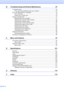 Page 8
vi
B Troubleshooting and Routine Maintenance 67
Troubleshooting .................................................................................................. 67If you are having difficulty with your machine ................................................ 67
Error and Maintenance messages ....................................................................... 72 Error animation .............................................................................................. 75
Printer jam or paper jam...