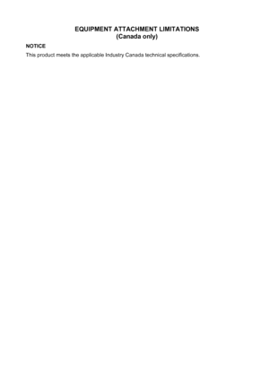 Page 139
EQUIPMENT ATTACHMENT LIMITATIONS (Canada only)
NOTICE
This product meets the applicable Industry Canada technical specifications.
 