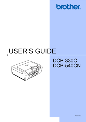 Page 1USER’S GUIDE
DCP-330C
DCP-540CN
 
Version A
 