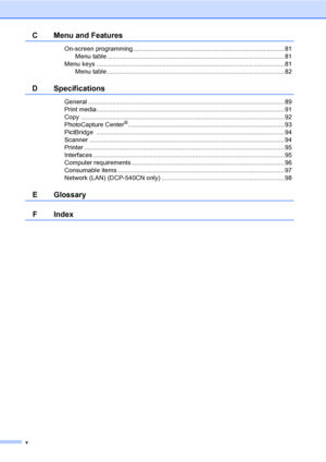 Page 12x
C Menu and Features
On-screen programming ...................................................................................... 81
Menu table ..................................................................................................... 81
Menu keys ........................................................................................................... 81
Menu table ..................................................................................................... 82
D Specifications...