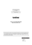 Page 116Brother International Corporation
100 Somerset Corporate Boulevard P.O. Box 6911
Bridgewater, NJ 08807-0911 USA
Brother International Corporation (Canada) Ltd. 1 rue Hôtel de Ville,
Dollard-des-Ormeaux, QC, Canada H9B 3H6
Visit us on the World Wide Web
http://www.brother.com
These machines are made for use in the USA and Canada only. We cannot recommend using
them overseas because the power requirements of your machine may not be compatible with the
power available in foreign countries.  Using USA or...