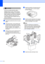 Page 9280
CAUTION 
If you are not able to find the yellow 
protective part, DO NOT remove the ink 
cartridges before shipping. It is essential 
that the machine be shipped with either the 
yellow protective part or the ink cartridges 
in position. Shipping without them will 
cause damage to your machine and may 
void your warranty.
 
dUnplug the machine from the AC power 
outlet.
eUsing both hands, use the plastic tabs 
on both sides of the machine to lift the 
scanner cover until it locks securely into 
the...