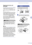 Page 55
Troubleshooting and routine maintenance6 - 23
6
Replacing the drum unit 
(DR-2000)
The machine uses a drum unit to create print 
images on paper. If the LCD shows 
Change Drum Soon, the drum unit is near 
the end of its life and it is time to buy a new 
one.
Even if the LCD shows 
Change Drum Soon, 
you may be able to continue printing without 
having to replace the drum unit for a while. 
However, if there is a noticeable deterioration 
in the output print quality (even before 
Change Drum Soon...