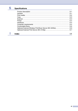 Page 13
xi
SSpecifications
Product description ............................................................................................. S-1
General ............................................................................................................... S-1
Print media.......................................................................................................... S-2
Copy ................................................................................................................... S-3...